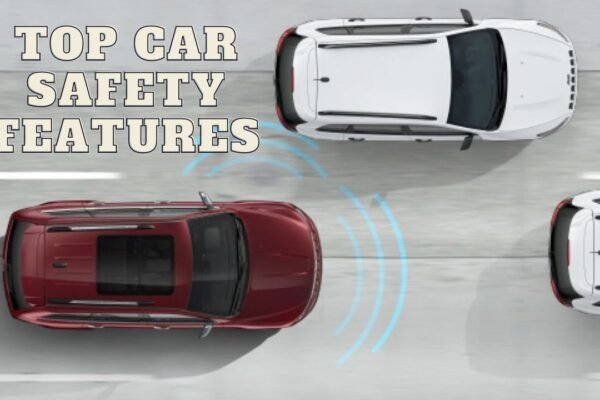 Top Car Safety Features