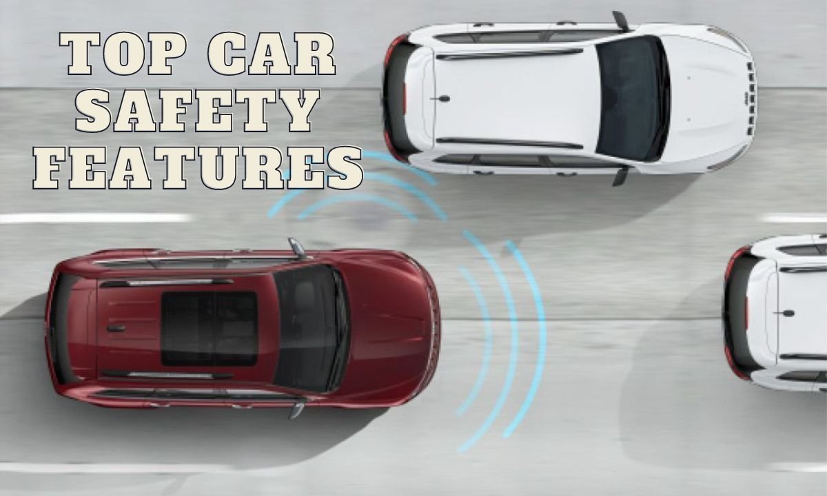 Top Car Safety Features