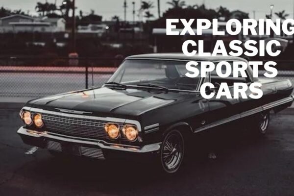 Exploring Classic Sports Cars