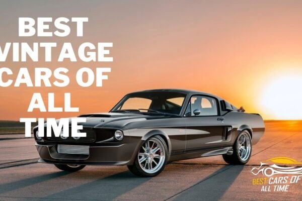 Best Vintage Cars Of All Time