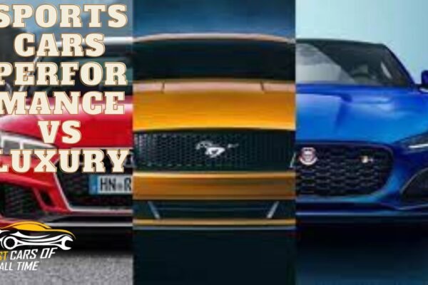 Sports Cars Performance vs Luxury