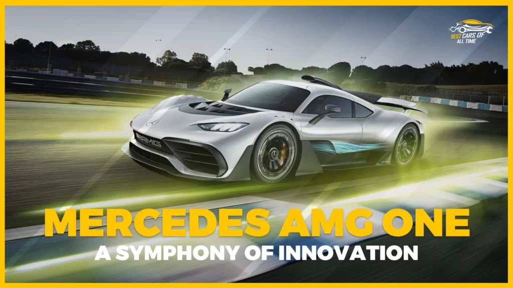 Mercedes-Benz AMG One: A Symphony of Innovation