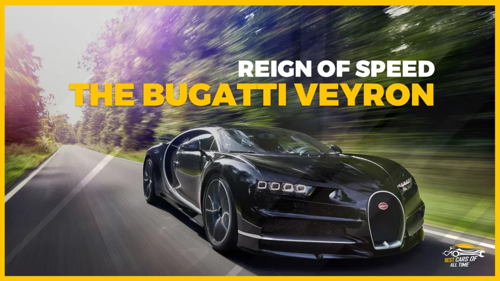 Unleashing the Titan: The Bugatti Veyron’s Reign of Speed
